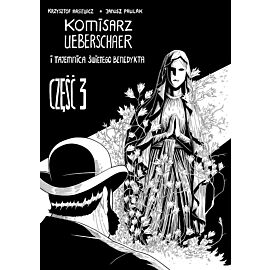 Komisarz Ueberschaer - 3 - i Tajemnica Świętego Benedykta cz. 3