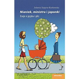Nianiek, ministra i japonki. Eseje o języku i płci