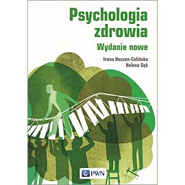 Psychologia zdrowia. Wydanie nowe