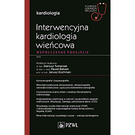 Interwencyjna kardiologia wieńcowa. Współczesne podejście
