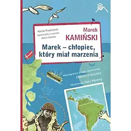 Marek - chłopiec, który miał marzenia wyd. 2