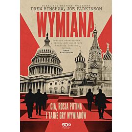 Wymiana. CIA, Rosja Putina i tajne gry wywiadów