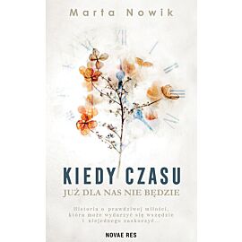 Kiedy czasu już dla nas nie będzie