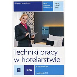 Techniki pracy w hotelarstwie. Zeszyt ćwiczeń.