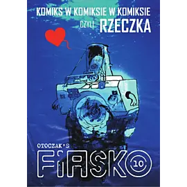 Fiasko - 10: Komiks w komiksie w komiksie, czyli rzeczka