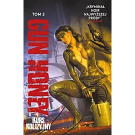 Gun Honey - 03 - Kurs kolizyjny