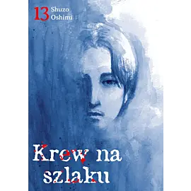 Krew na szlaku - 13