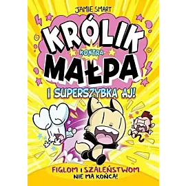 Królik kontra Małpa - 04 - Superszybka Aj