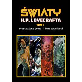 Światy H. P. Lovecrafta - 01 - Przyczajona groza i inne opowieści