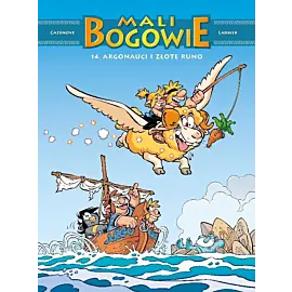 Mali Bogowie - 14 - Argonauci i złote runo