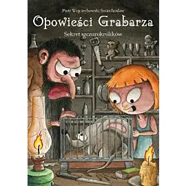 Opowieści Grabarza - 6 - Sekret szczurokrólików