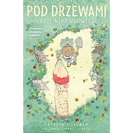 Pod drzewami, gdzie nikt nie widzi