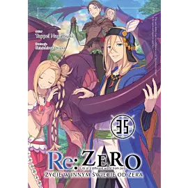 Re: Zero - Życie w innym świecie od zera - 35 (LN)