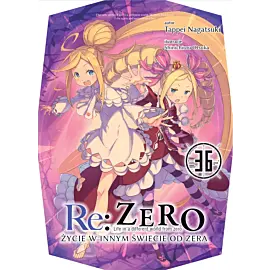 Re: Zero - Życie w innym świecie od zera - 36 (LN)