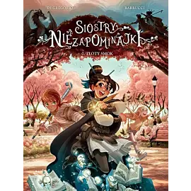 Siostry Niezapominajki - 07 - Złoty smok