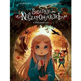 Siostry Niezapominajki - 08 - Strażnik lasu