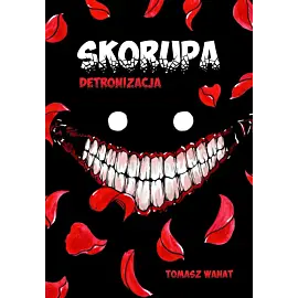 Skorupa - 01 - Detronizacja (okładka twarda)