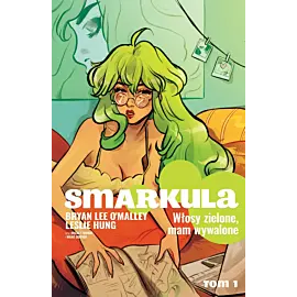 Smarkula - 01 - Włosy zielone, mam wywalone