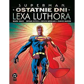 Superman - Ostatnie dni Lexa Luthora