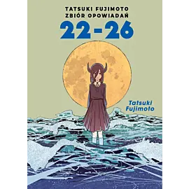 Tatsuki Fujimoto zbiór opowiadań 22-26