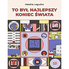 To był najlepszy koniec świata
