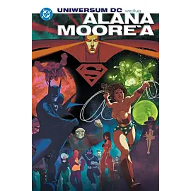 Uniwersum DC według Alana Moore’a