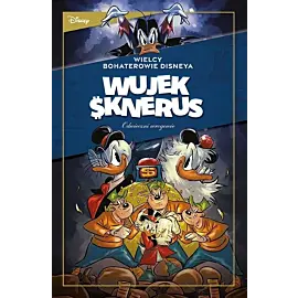 Wielcy bohaterowie Disneya. Wujek Sknerus - 02 - Odwieczni wrogowie. „Działanie działa” oraz inne historie