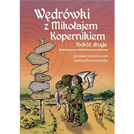Wędrówki z Mikołajem Kopernikiem. Podróż druga