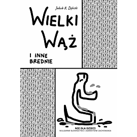 Wielki wąż i inne brednie