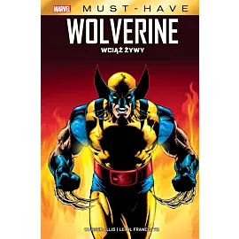 Marvel Must-Have - 03 - Wolverine: Wciąż żywy