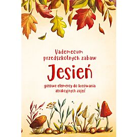 Vademecum przedszkolnych zabaw. Jesień