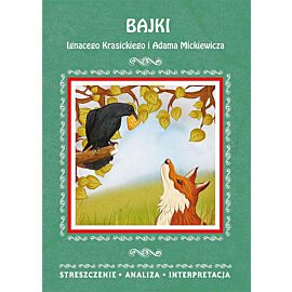 Bajki Ignacego Krasickiego i Adama Mickiewicza Streszczenie, analiza, interpretacja