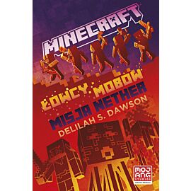 Minecraft. Łowcy mobów. Misja Nether