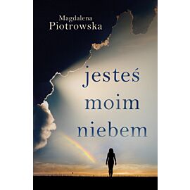 Jesteś moim niebem