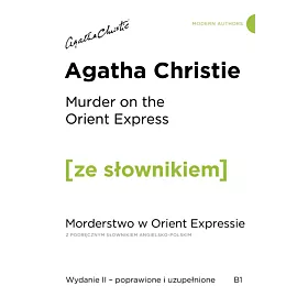 Murder on the Orient Express / Morderstwo w Orient Expressie z podręcznym słownikiem angielsko-polskim
