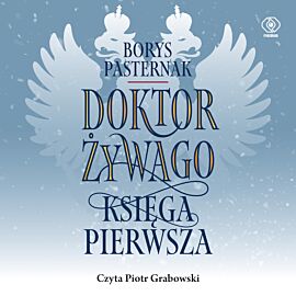 Doktor Żywago. Księga pierwsza (audiobook MP3)