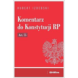 Komentarz do Konstytucji RP art. 75