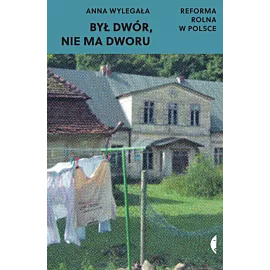 Był dwór, nie ma dworu